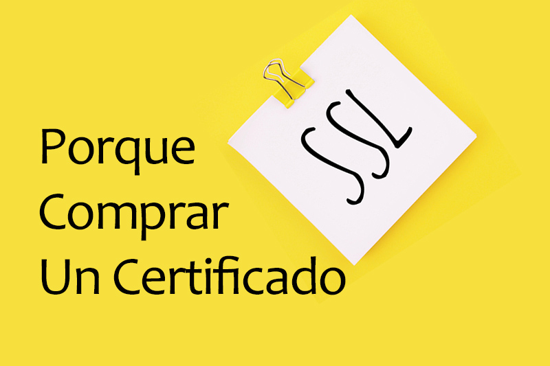 Porque comprar un certificado SSL